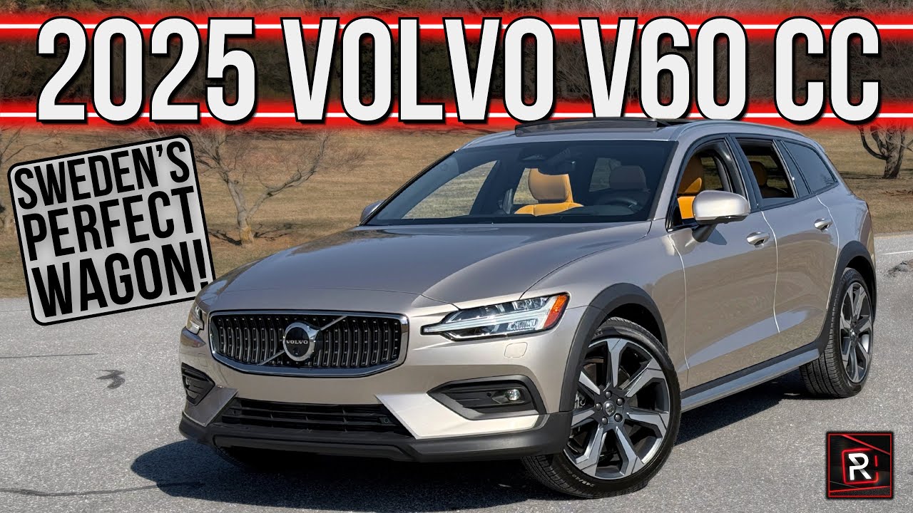 The 2025 Volvo V60 B5 Cross Country Is The Perfect Luxury Wagon For Nonconforming Buyers