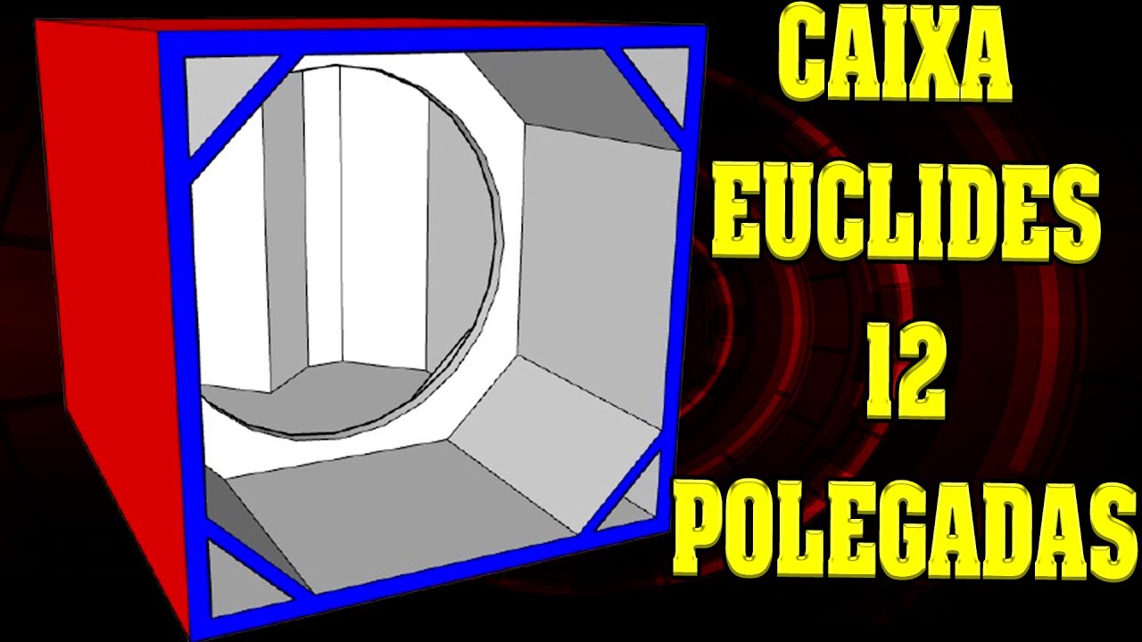 FAZENDO CAIXA EUCLIDES 12 POLEGADAS PASSO A PASSO