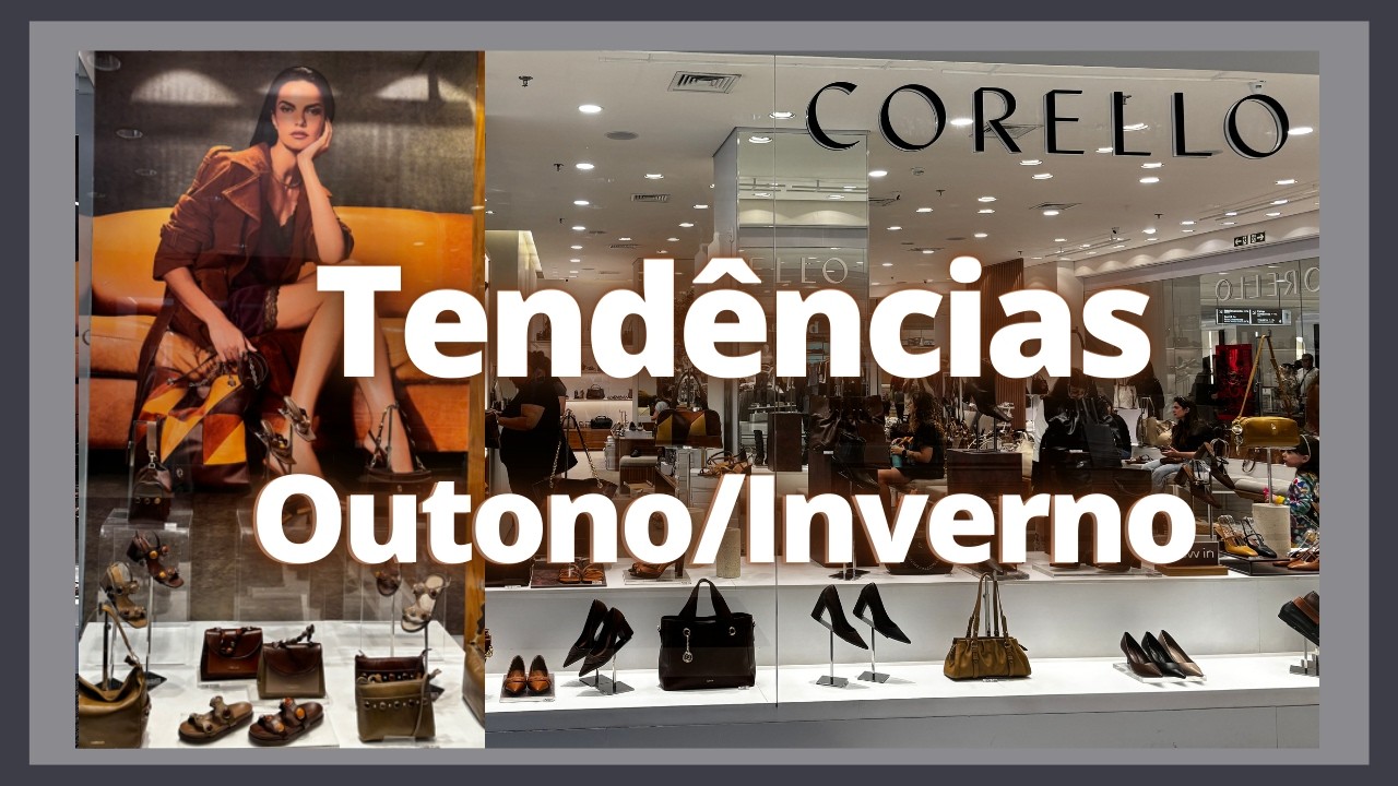 A COLEÇÃO de SAPATOS OUTONO/INVERNO da CORELLO ESTÁ IMPERDÍVEL - NÃO PERDE ESSE VÍDEO