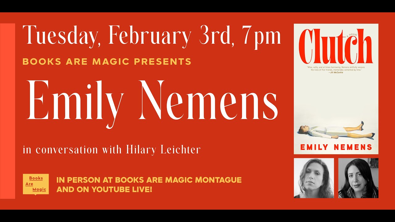 Emily Nemens: Clutch w/ Hilary Leichter
