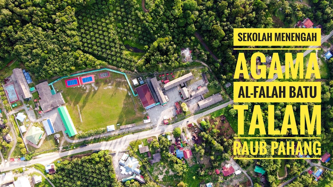 Sekolah Menengah Agama Al-Falah Batu Talam Raub | asyrafchannel