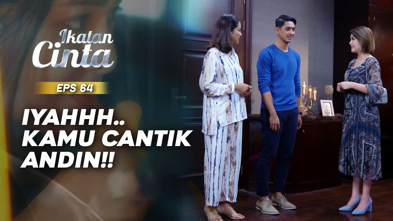 Gengsi Banget! Mas AL Malu Puji Kecantikan Andin | IKATAN CINTA | EPS.64 (2/3)