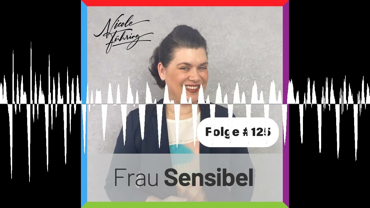 #125 - Vielseitigkeit im Beruf nutzen - Frau Sensibel - Hochsensibel. Scanner. Unternehmerin.