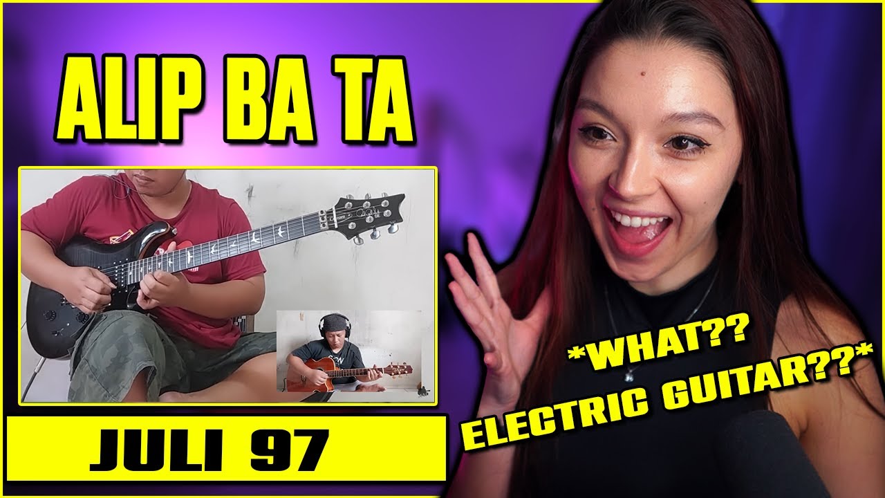 First Time Reaction to Alip Ba Ta- Juli 97 | More Electric Guitar Please