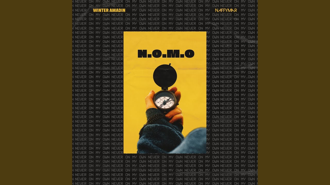 NOMO (Never On My Own)