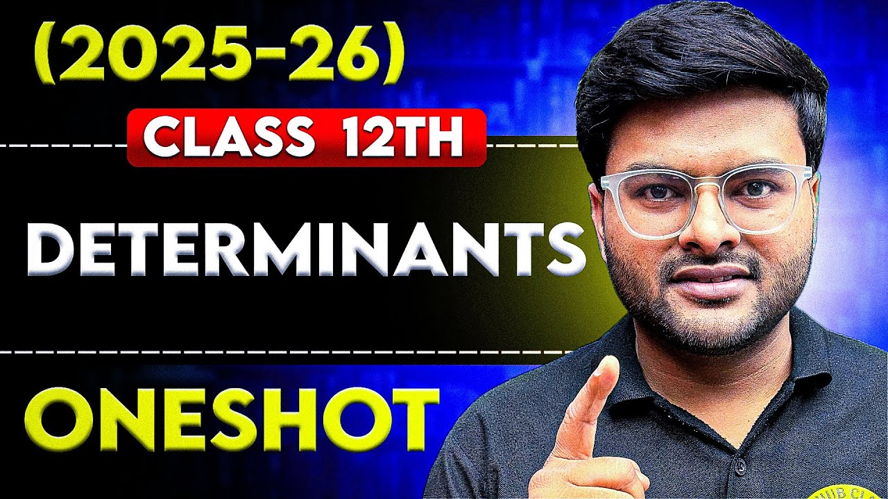 Determinants One Shot I Class 12 Session 2025-26 I Chapter 4 Determinants One Shot I Ashish Sir A4S