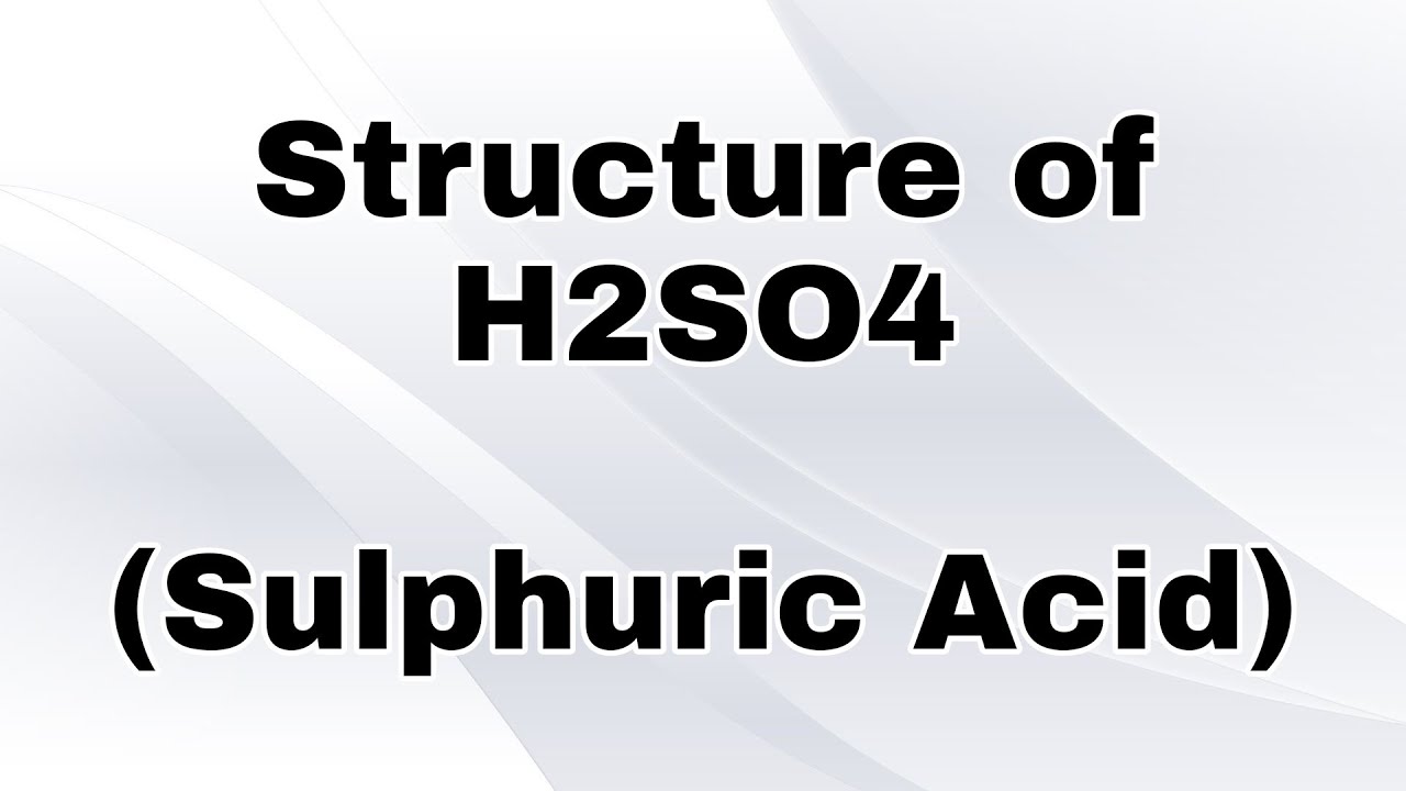 Structure of H2SO4 | Lewis Dot Structure | Hybridisation method | Sulphuric acid structure