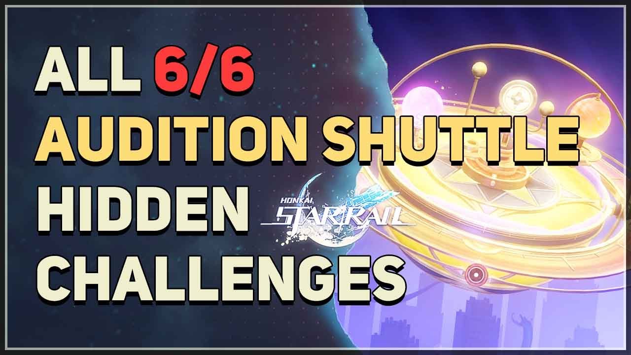 All Audition Shuttle Hidden Challenges Puzzles Honkai Star Rail