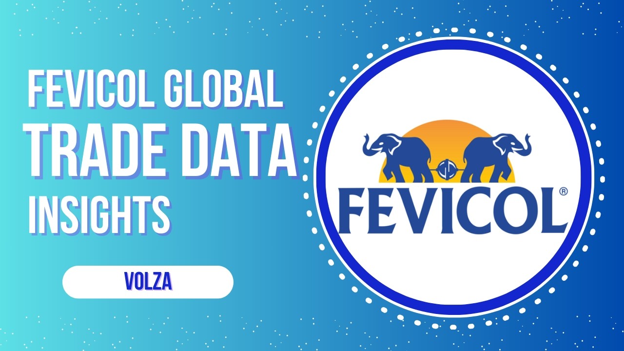 Fevicol - Global Export Import Trade Data - Volza