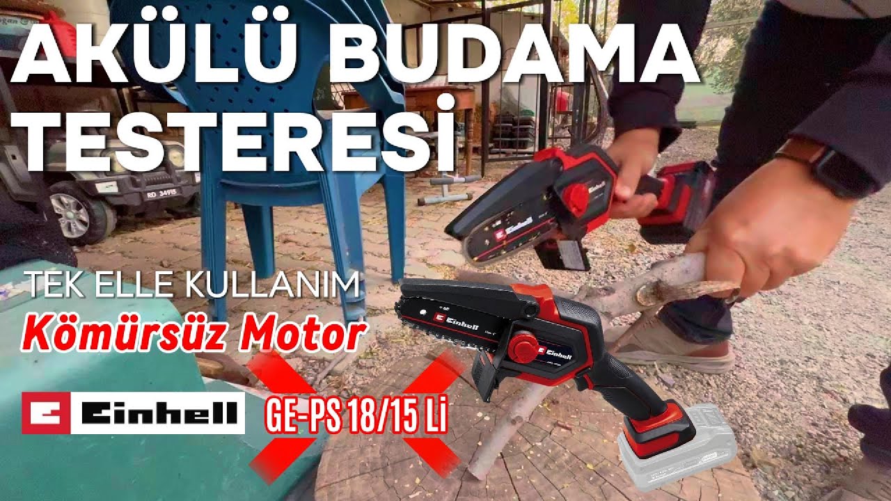 En İyi Akülü Budama Testeresi | Güçlü, Pratik ve Kullanışlı! / EinhellGE-PS18/15Li 