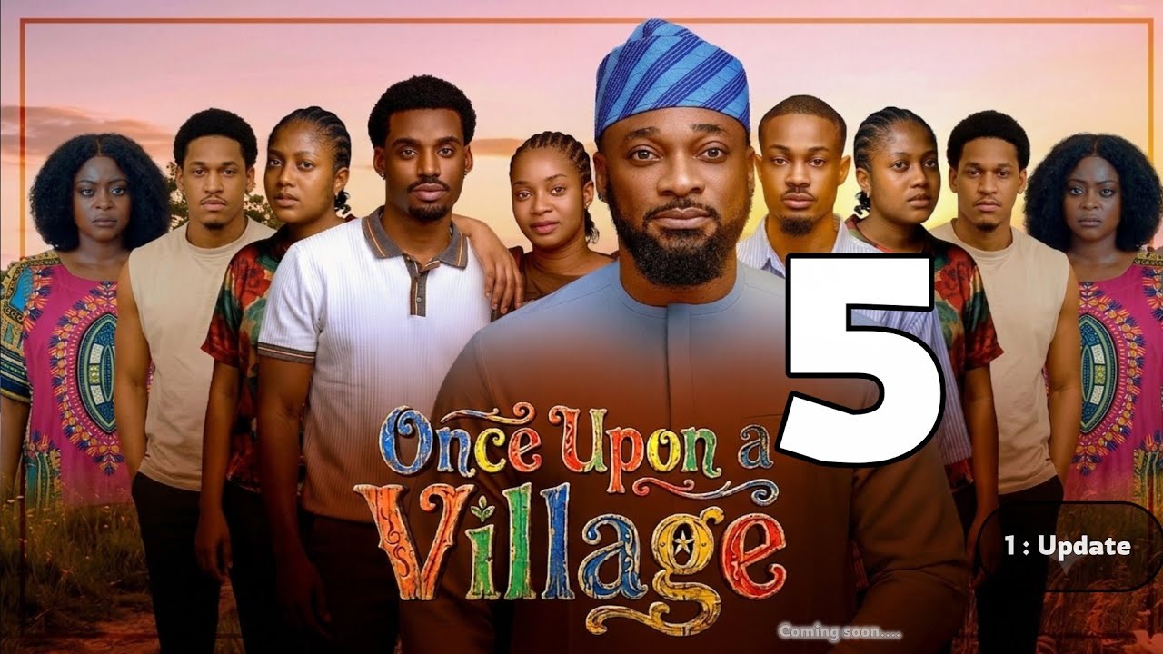 ONCE UPON A VILLAGE 5 - DEZA THE GREAT, PRISMA JAMES, FESSA AJOKU ANNABEL APARA, latest movie update