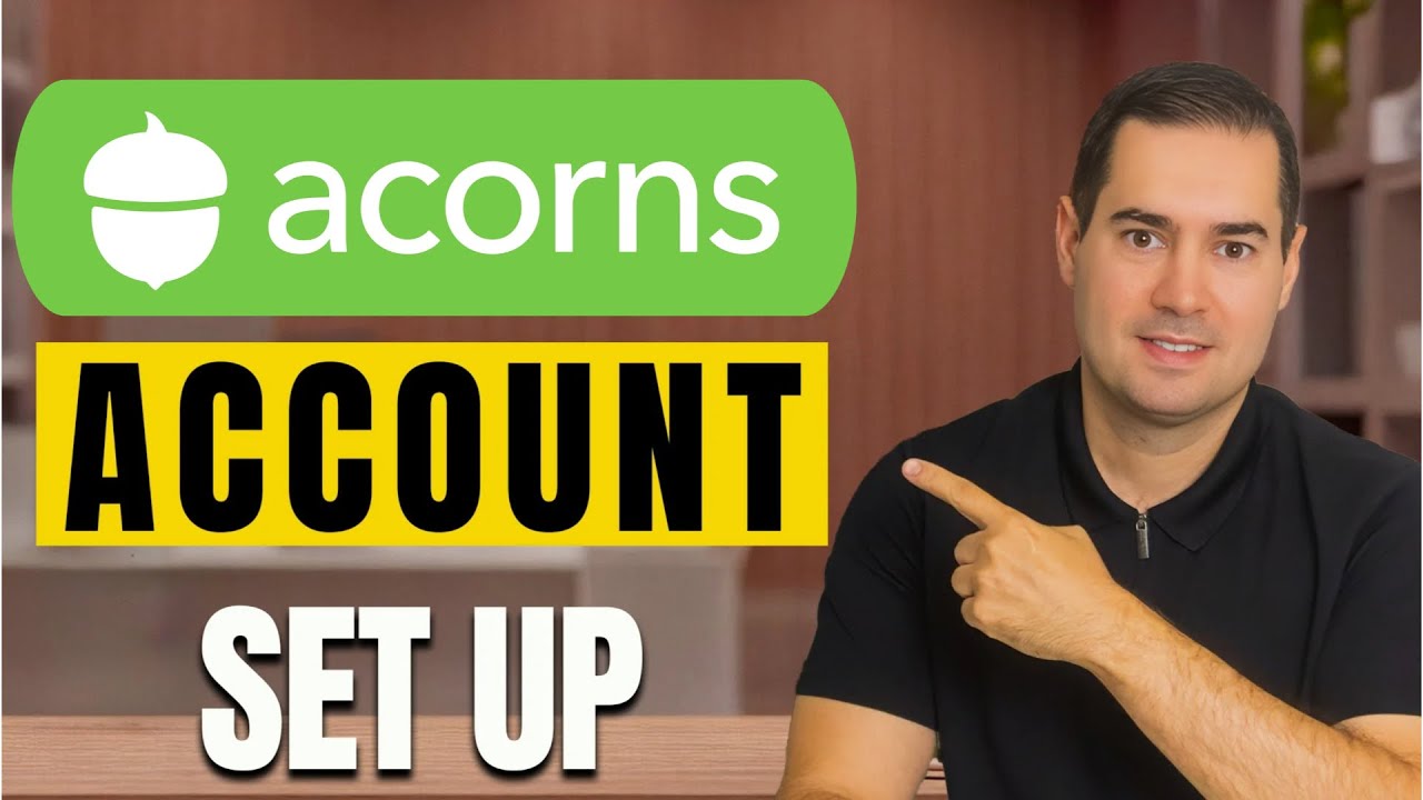 How to Open an Acorns Account : Step-by-Step Guide