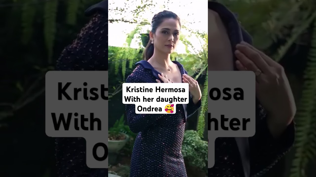 Beautiful KRISTINE HERMOSA ORILLE SOTTO with beautiful daughter ONDREA HERMOSA -SOTTO 💗