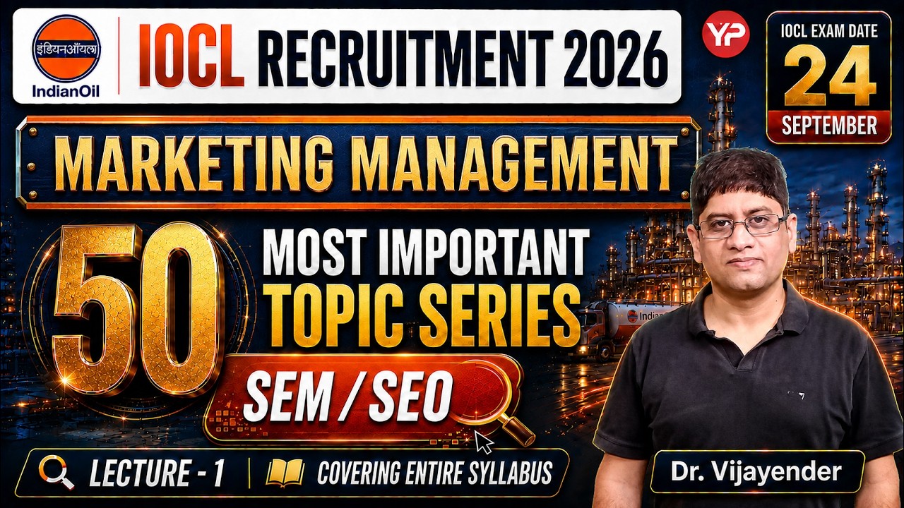 SEM/SEO IOCL Marketing Management | 50 Most Important Topics Series, CBT Exam Preparation  2026