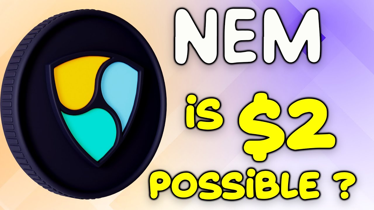 NEM (XEM) Road To $2 Price Prediction And XEM Chart ANALYSIS 2022