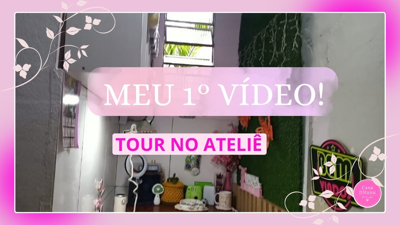 MEU 1° VÍDEO l TOUR NO MEU PEQUENO ATELIÊ