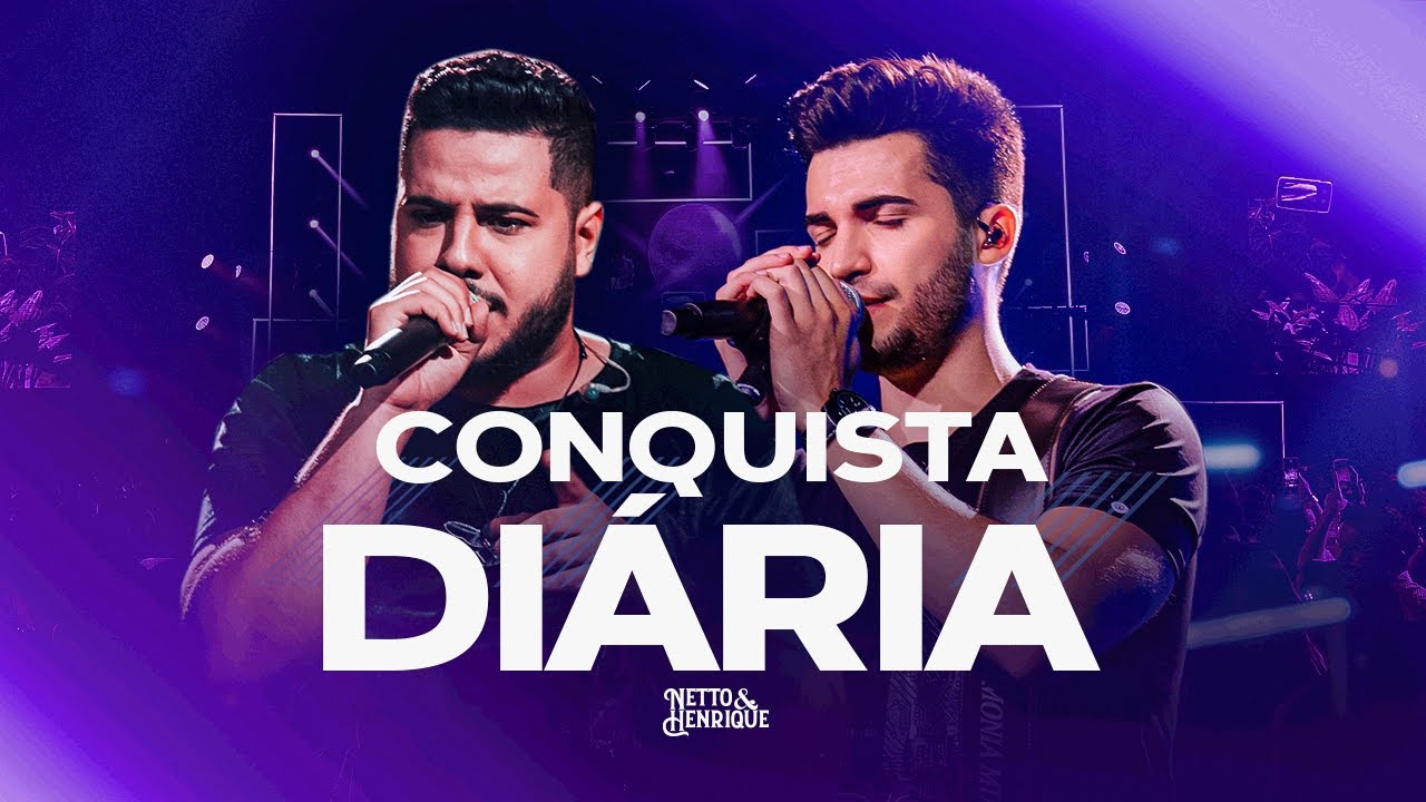 Netto e Henrique - Conquista Diária - Nosso Sonho