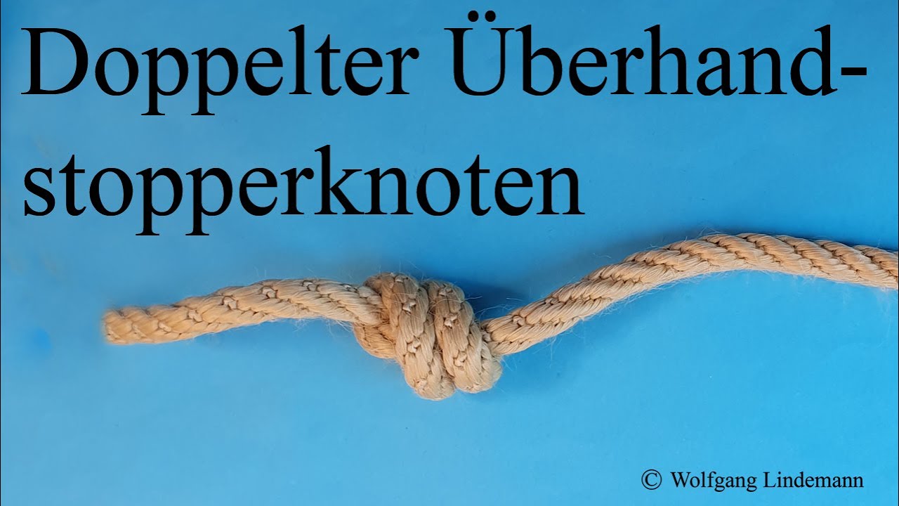 Doppelter Überhandstopperknoten (Double Overhand Stopper Knot )