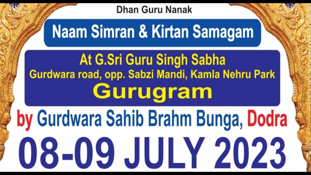 Live Naam Simran Samagam Dodra Kirtan Gurdwara Sabzi Mandi - Gurugram 09July2023 (Evening) Baani