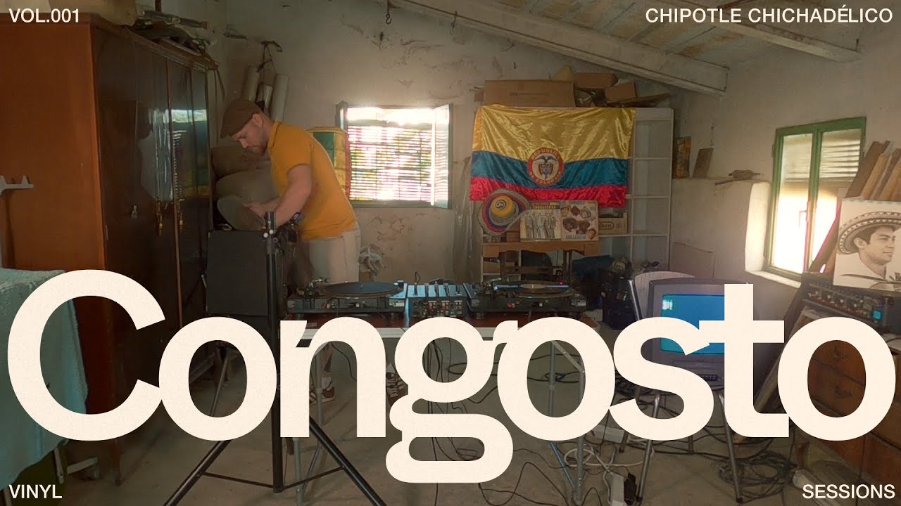 Congosto Vinyl Sessions Vol.001  —  Chipotle Chichadélico  —  Cumbia Colombiana #vinylset