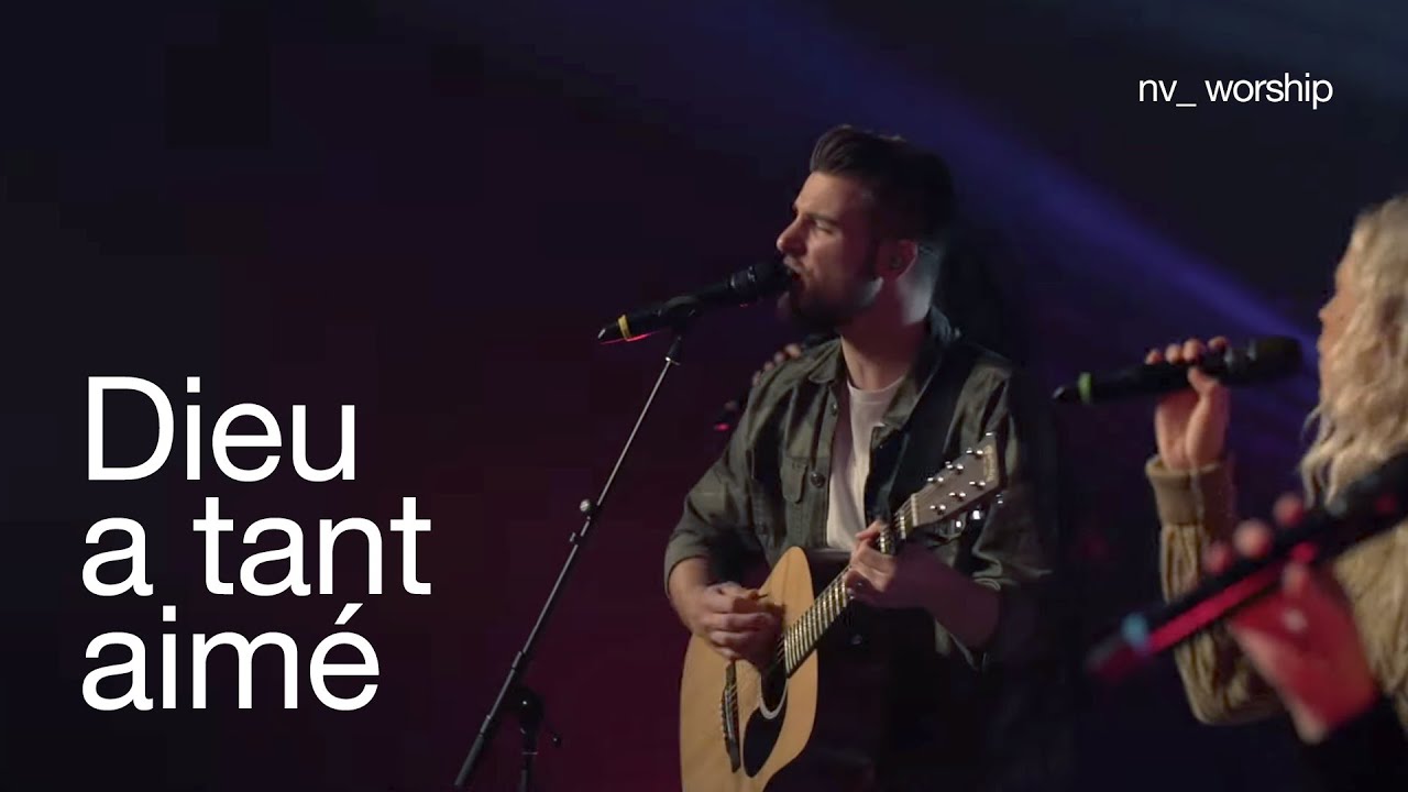 Dieu a tant aimé le monde _NV Worship