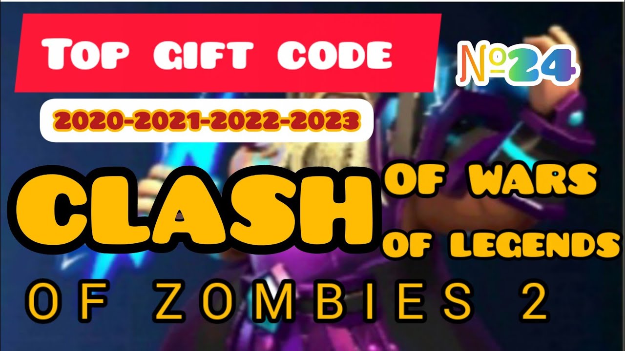 Top 24 Gift Codes 2022-2023 Clash of Zombies 2, Clash of Legends, Clash of Wars
