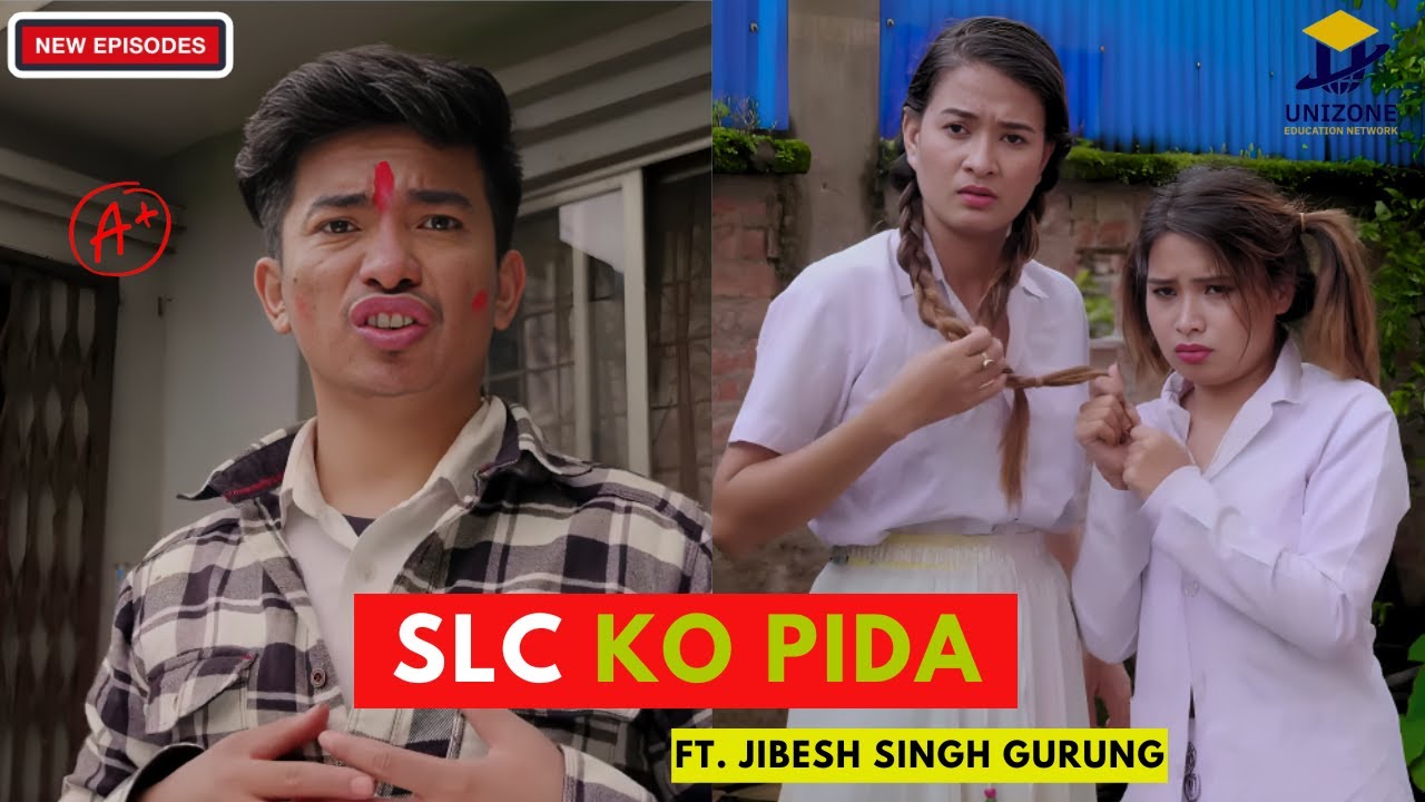 S.E.E Ko Pida ( Fail Bhayo ) - AAjkal Ko Love | Jibesh Gurung, Sunisha | New Episode | March 5, 2024