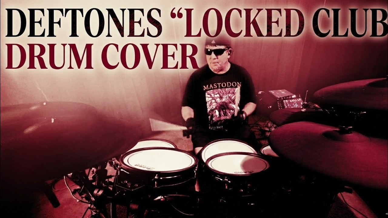 Deftones - Locked Club (Drum Cover) 
