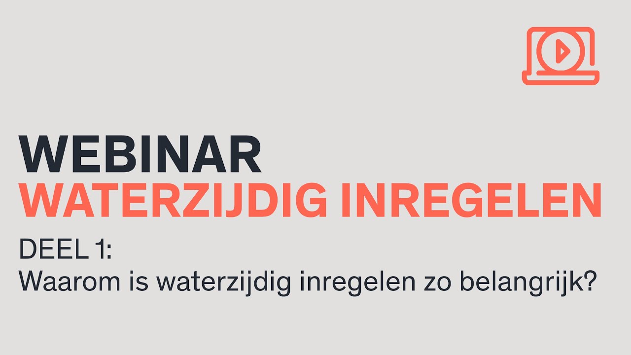 Webinar Waterzijdig inregelen deel 1: Waarom is waterzijdig inregelen zo belangrijk?