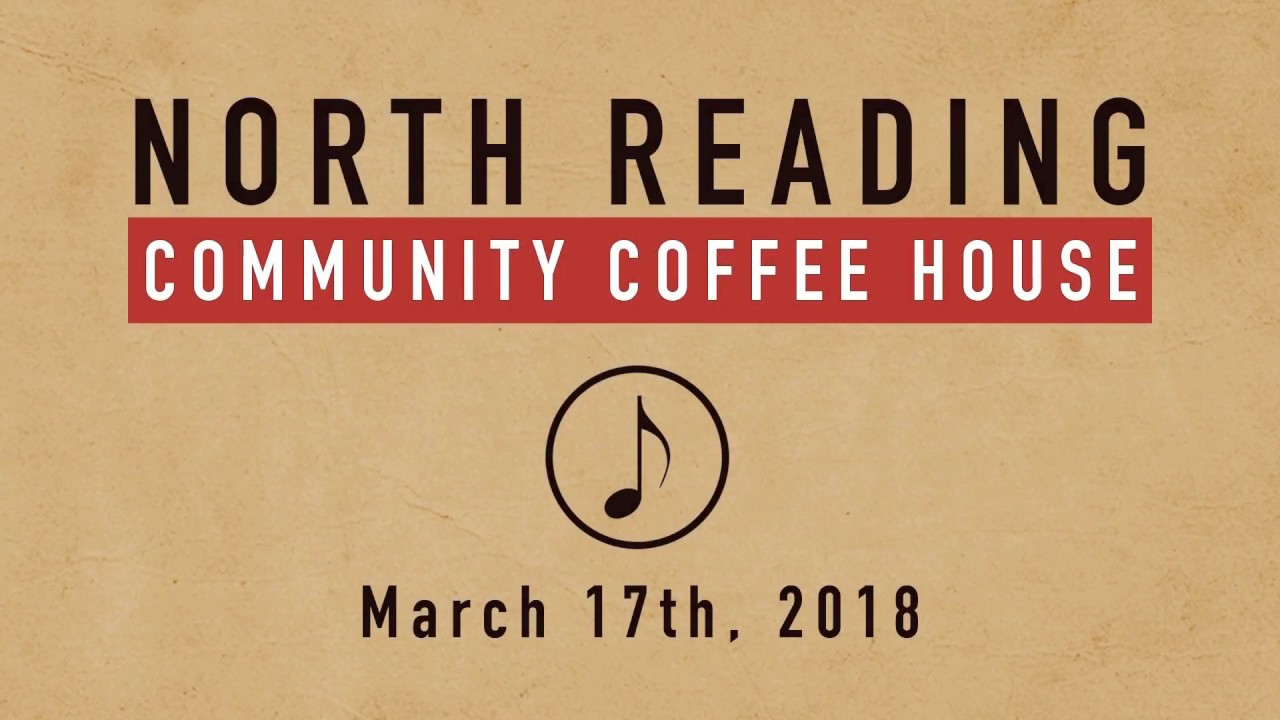 North Reading Community Coffee House 03/17/2018