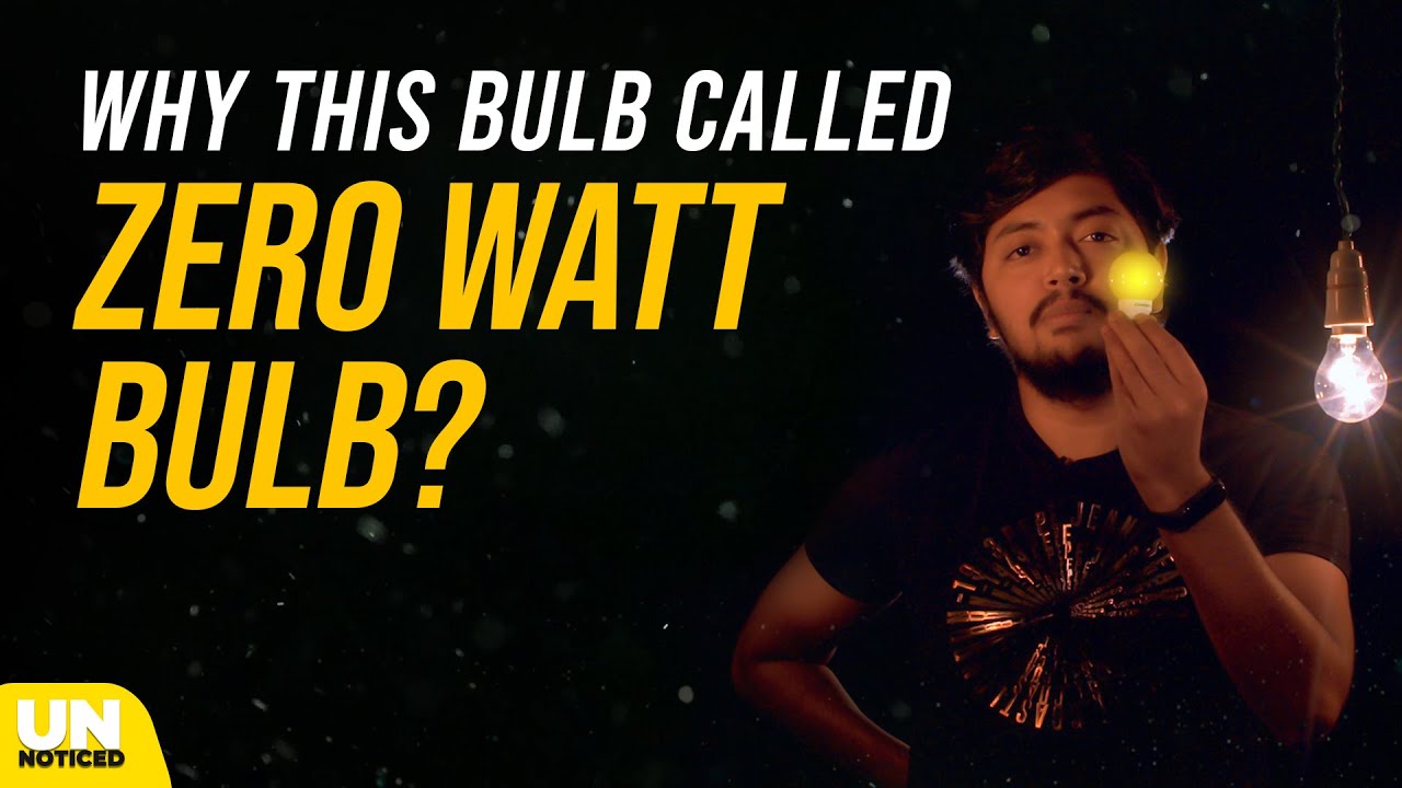 The Story of Zero Watt Bulb! | Unnoticed 2.0 #12 | Tamil | LMES