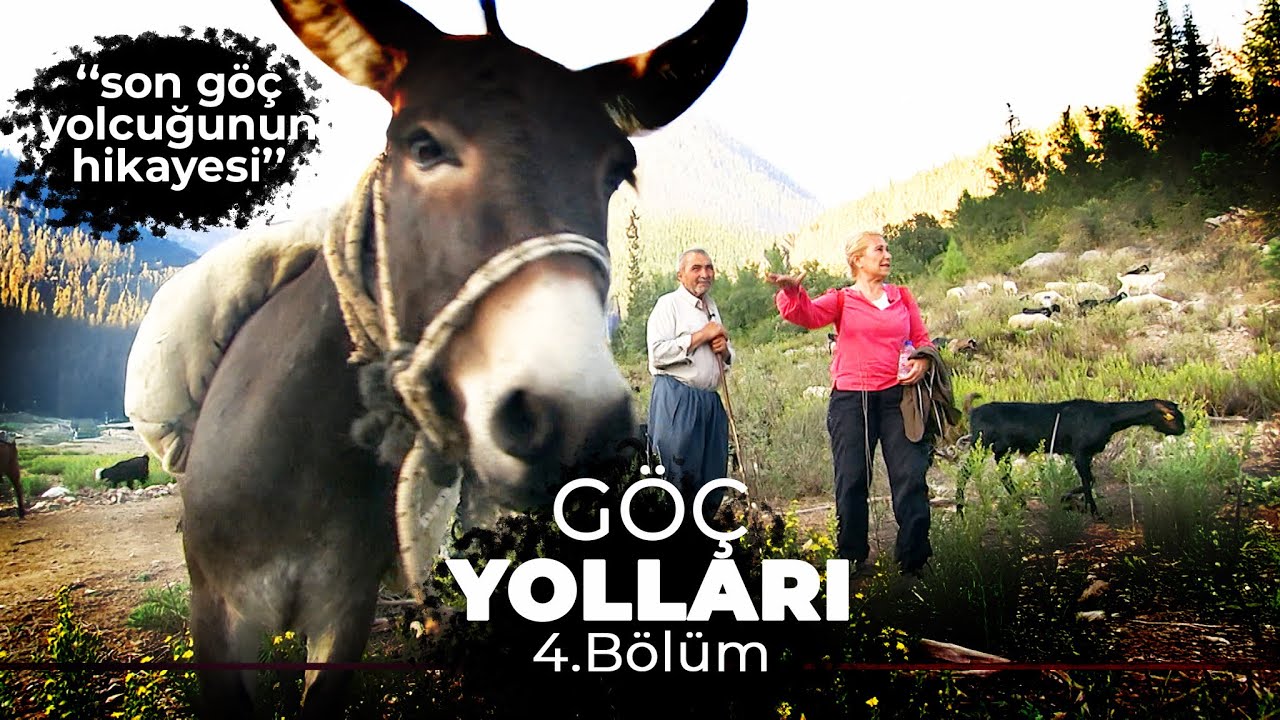 GÖÇ YOLLARI - 4. Bölüm (Son Göç Yolcuğunun Hikayesi)#göçmen #yörük #series #ülke #antalya #belgesel