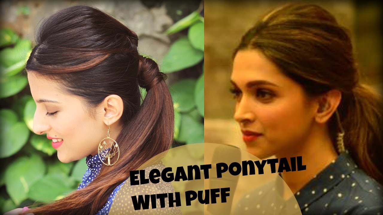 EASY Everyday Elegant Ponytail Hairstyle With Full Puff For College, Work, Party / Deepika Padukone