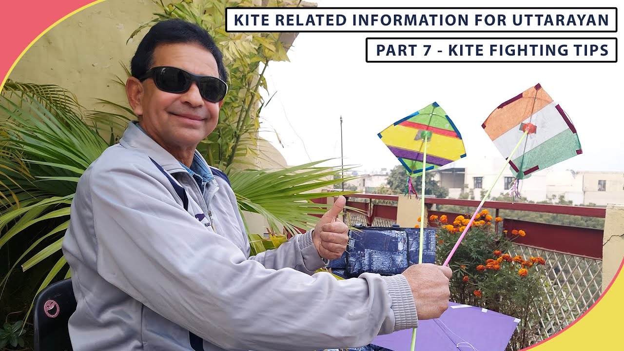 Kite Related Information For Uttarayan - Part 7 (Kite Fighting Tips)