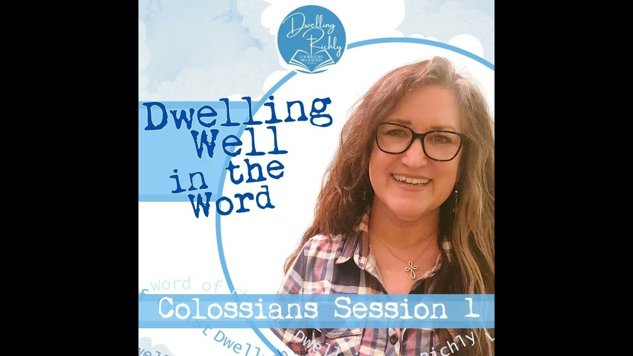 Colossians || Ep. 1 Dwelling in the Word