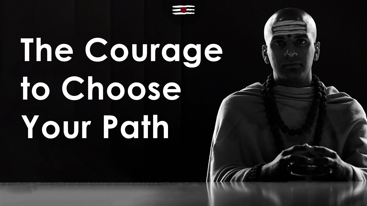 The Courage to Choose Your Path