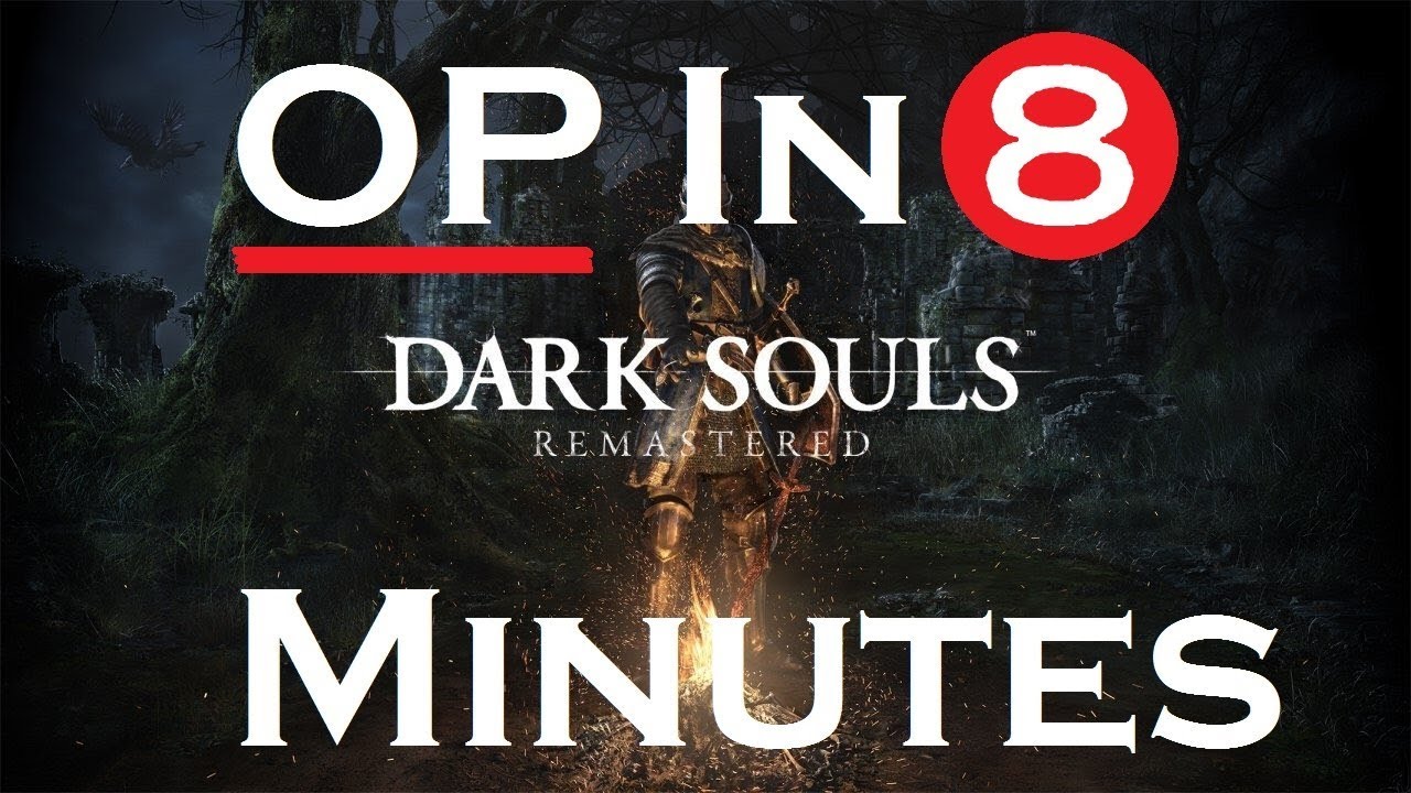 Dark Souls Remastered - OP in 8 Minutes