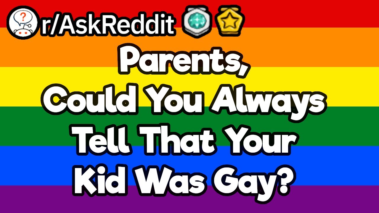 Parents, Could You Always Tell That Your Child Was Gay?