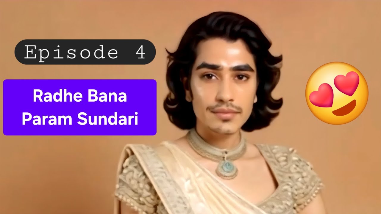 🎬 Episode 4:Radhe Bana #paramsundari