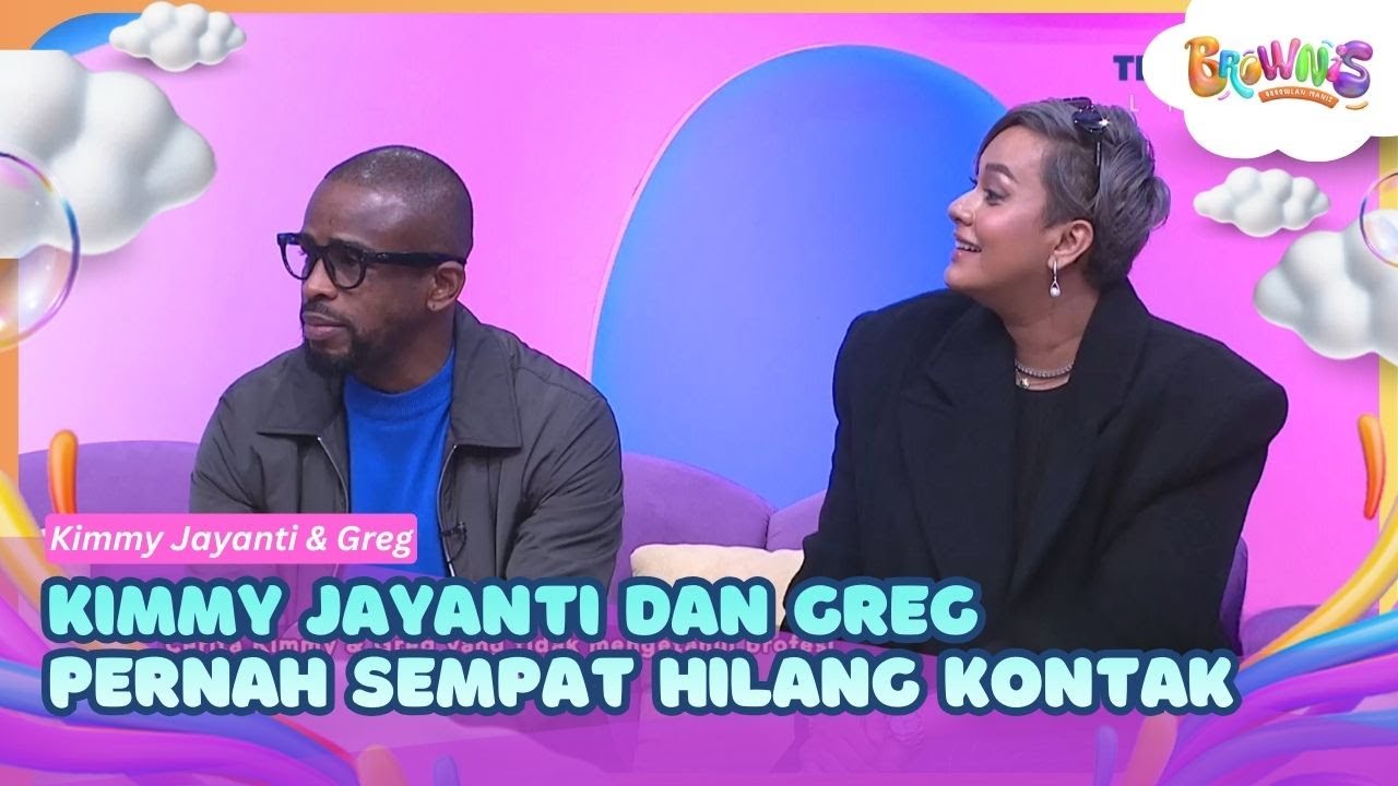 Kimmy Jayanti dan Greg Pernah Sempat Hilang Kontak - BROWNIS (2/2/26) P1