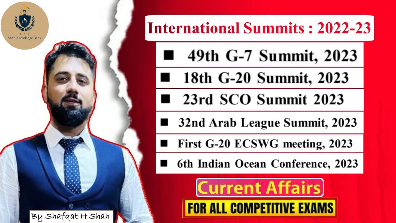 International Summits: 2022-23 | Current Affairs | For All Major Exams UPSC,JKPSC,JKSSB,SSC,CDS,CAPF