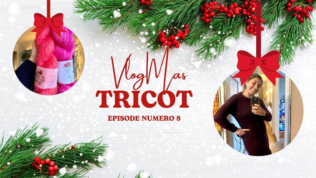 🎄 VlogMas 8🎄 : Tricot