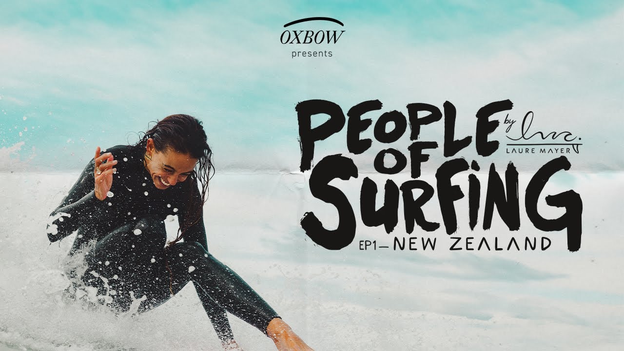 PEOPLE OF SURFING EP01 | Laure Mayer meeting the surfing community of New Zealand
