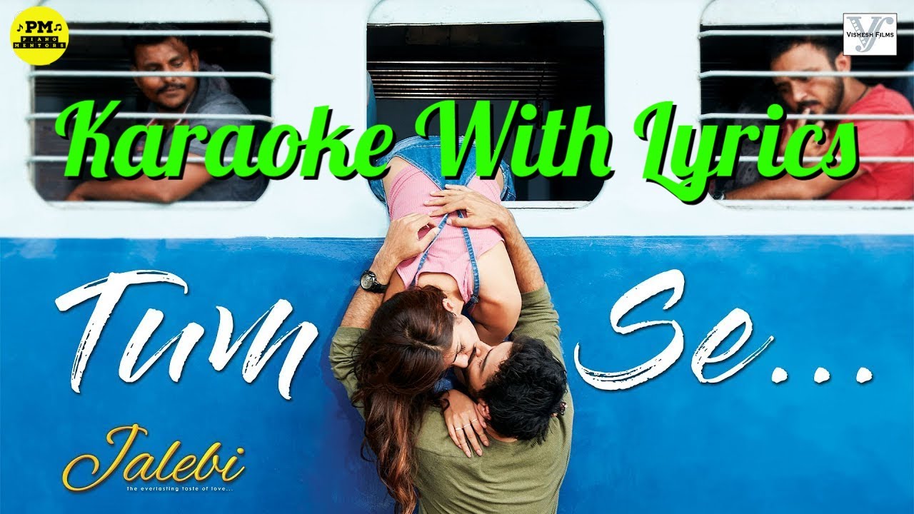 Tum Se | Jalebi | Karaoke With Lyrics  | Jubin Nautiyal | Rhea & Varun