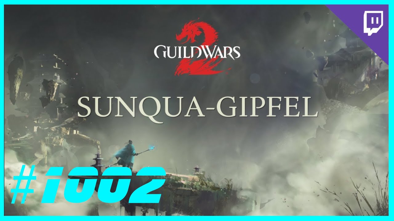 Guild Wars 2 - Let's Play Together - Neues Fraktal: Sunqua-Gipfel 🐉 #1002