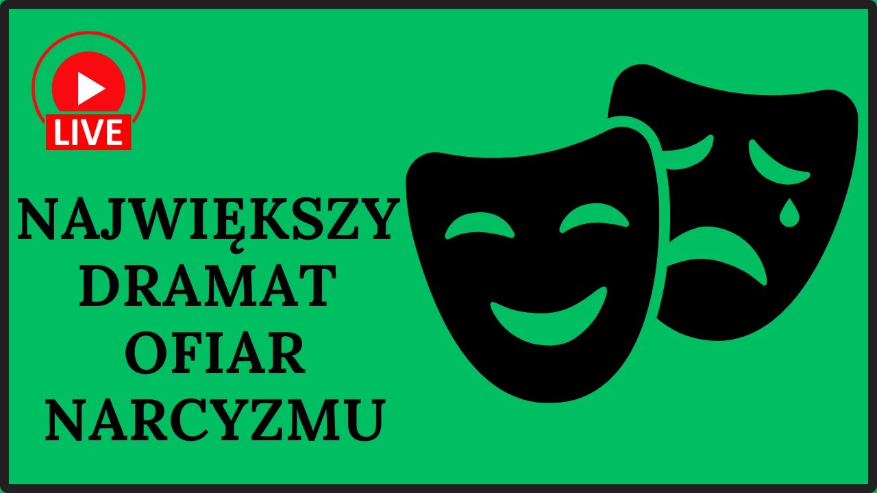Największy dramat ofiar narcyzmu