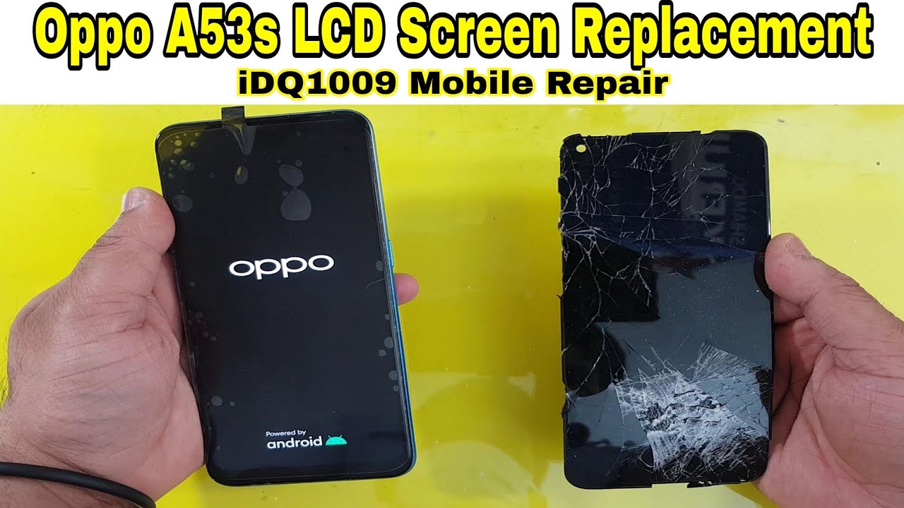 Oppo A53s LCD Screen Replacement Complete  guide idq1009.official