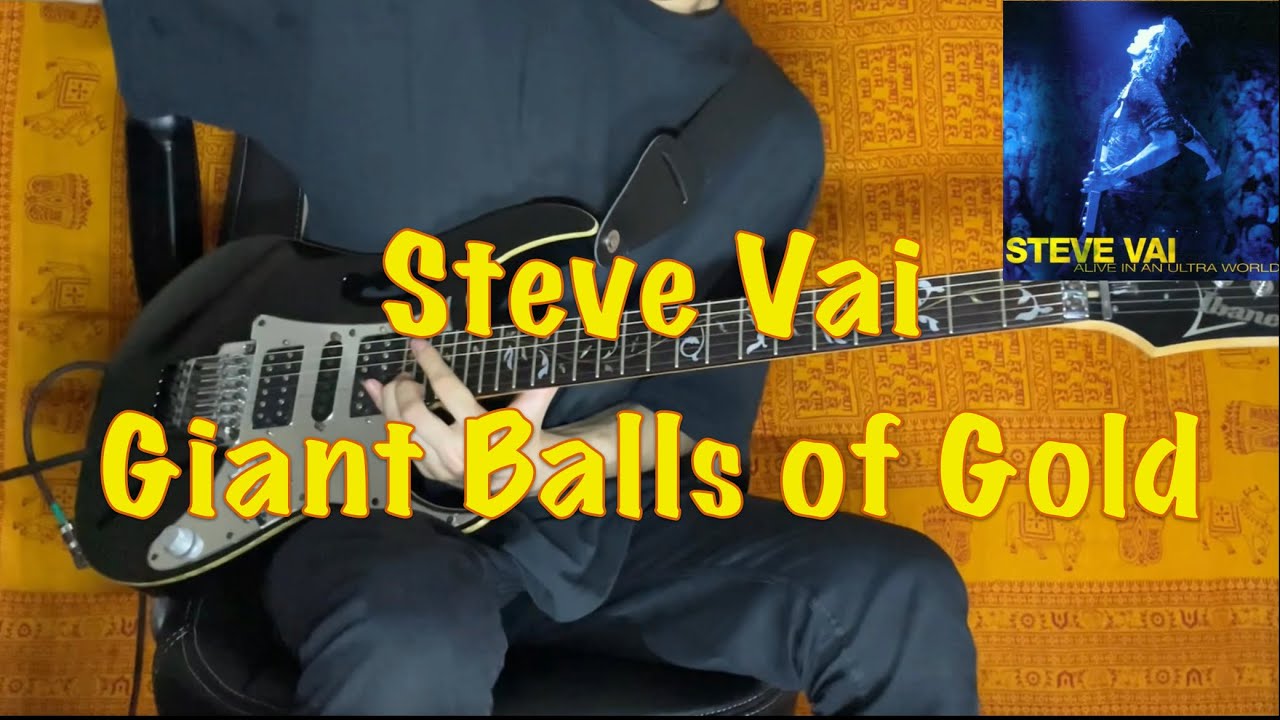 Steve Vai−Giant Balls of Gold (Guitar cover)