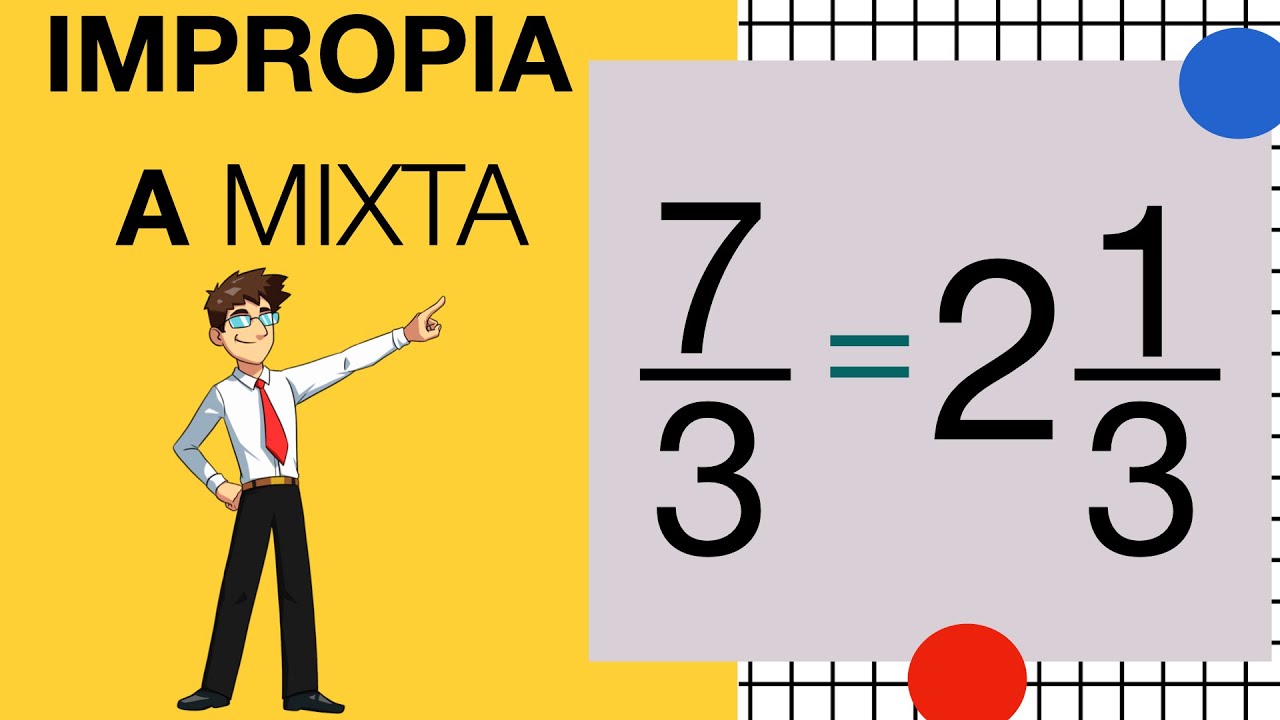 CONVERTIR UNA FRACCIÓN IMPROPIA A MIXTA | El mejor método