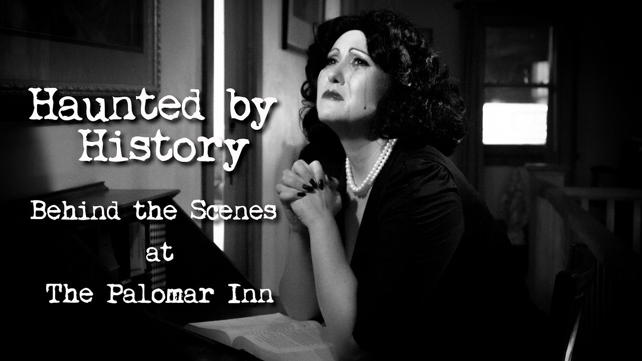 Haunted by History: Palomar Inn, Behind the Scenes